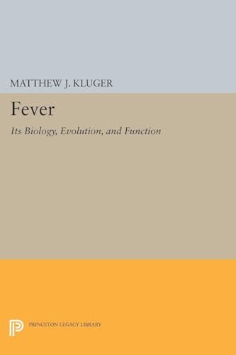 Fever: Its Biology, Evolution, and Function (Princeton Legacy Library) von Princeton University Press